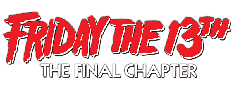 The Final Chapter Lettering Just The Beginning: The Cold Reality of Friday the 13th Part IV: The ...